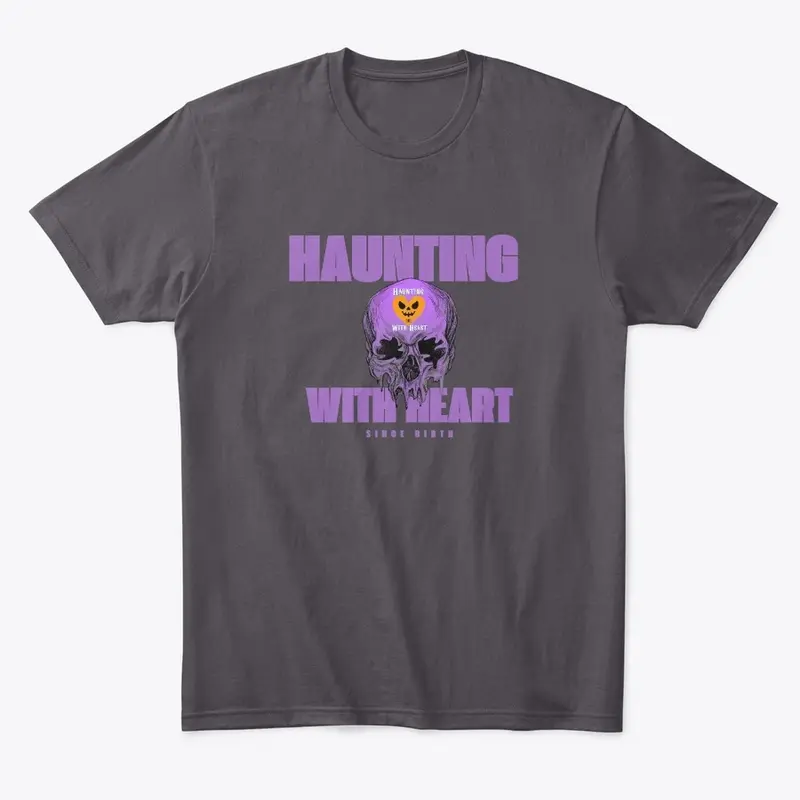 Haunting with Heart Since Birth