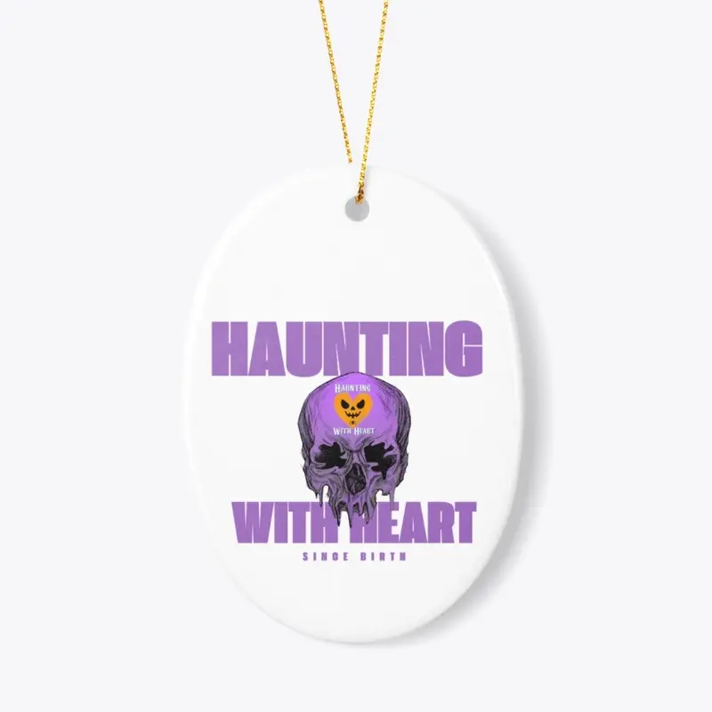 Haunting with Heart Since Birth