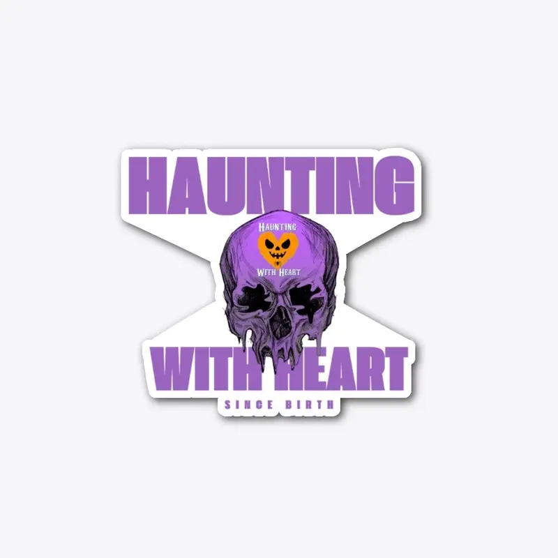 Haunting with Heart Since Birth